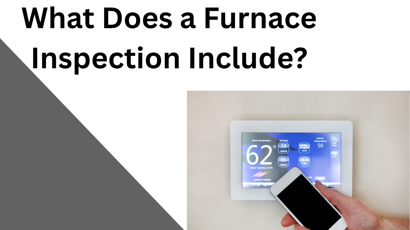 What Does a Furnace Inspection Include?