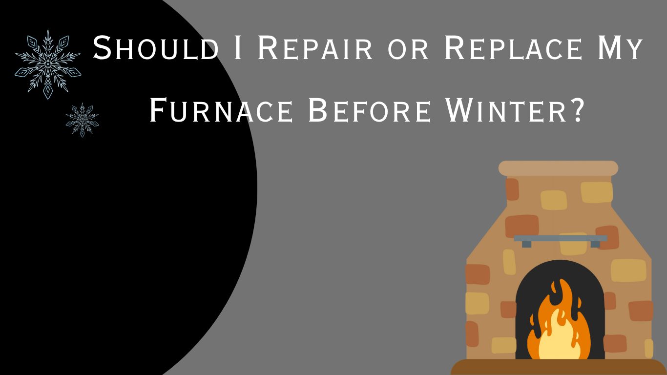 should i repair or replace my furnace before winter