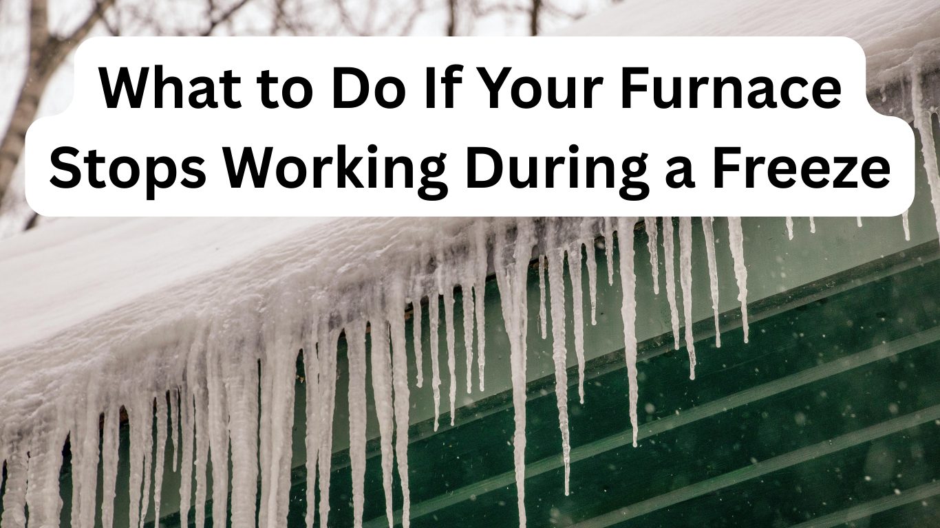 What to Do If Your Furnace Stops Working During a Freeze
