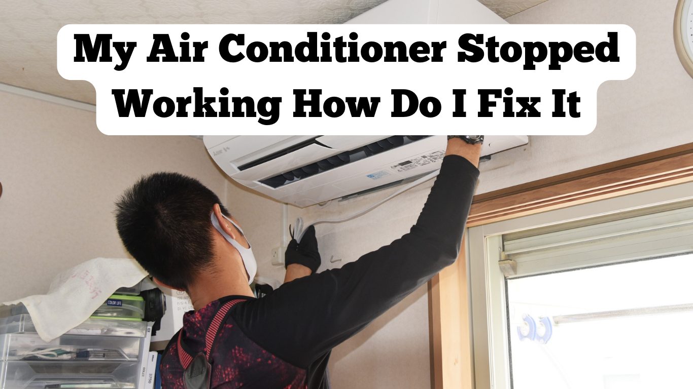 Blog My Air Conditioner Stopped Working How Do I Fix It