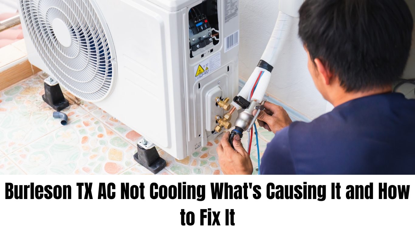 burleson tx ac not cooling whats causing it and how to fix it