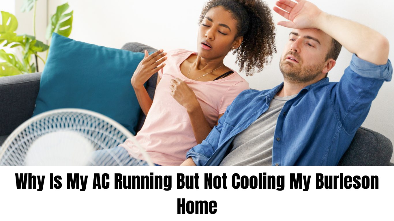 Why Is My AC Running But Not Cooling My Burleson Home